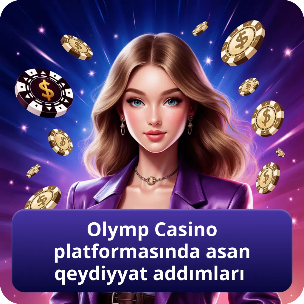 Olymp Casino platformasında asan qeydiyyat addımları