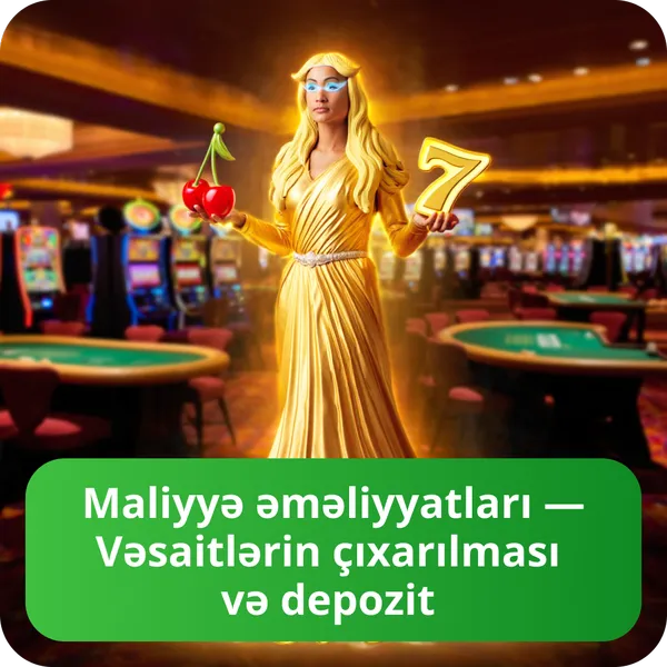 Maliyyə əməliyyatları — Vəsaitlərin çıxarılması və depozit